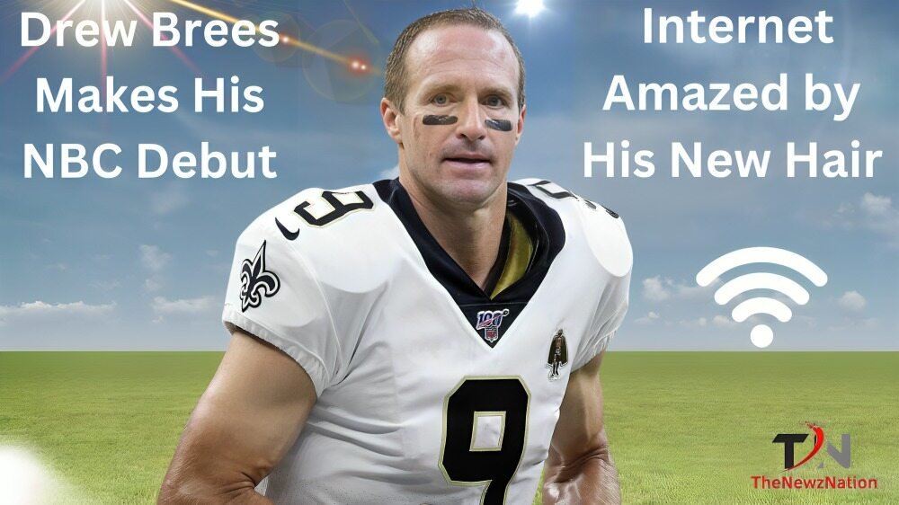 Drew Brees Makes His NBC Debut, Internet Amazed by His New Hair